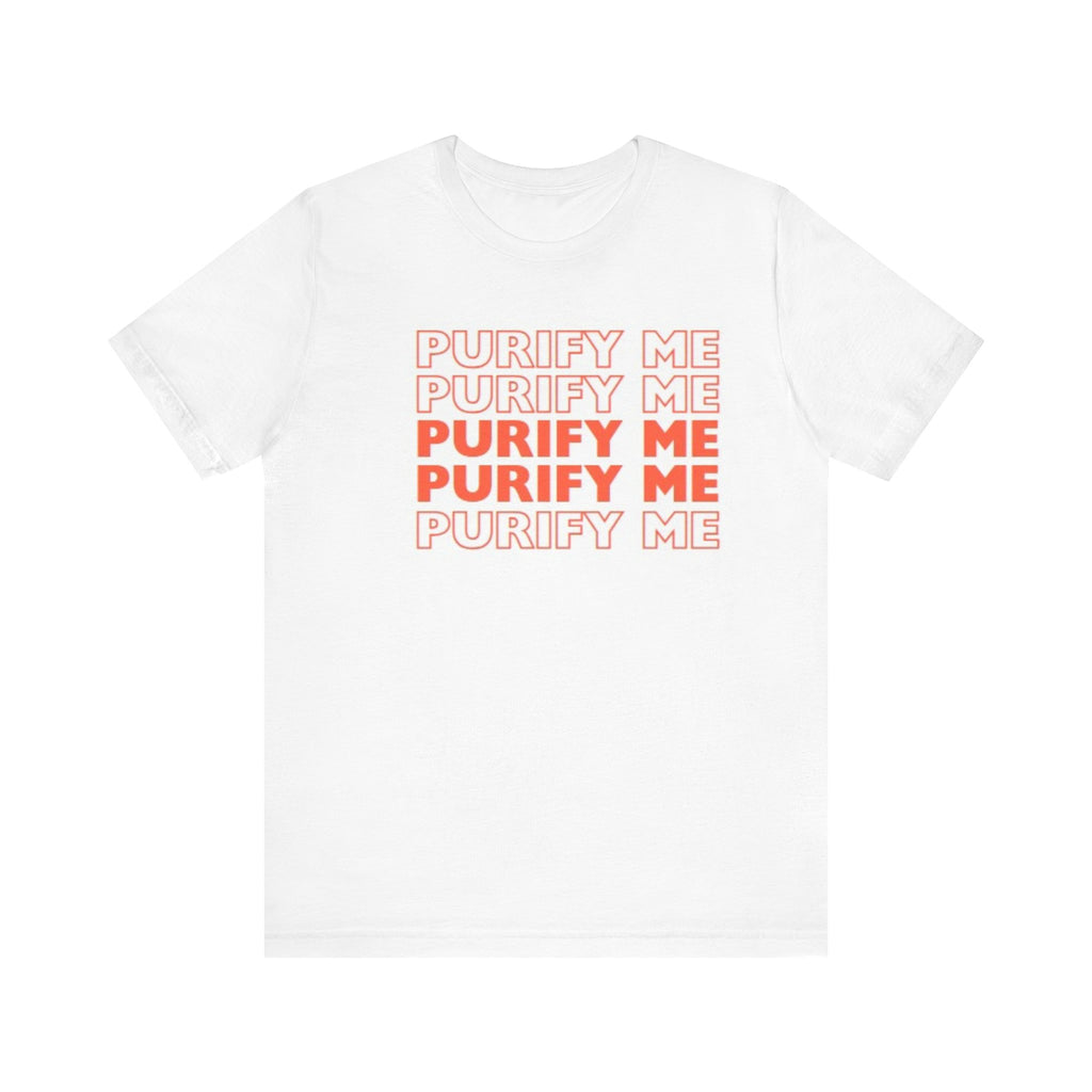 Purify Me Short Sleeve Tee